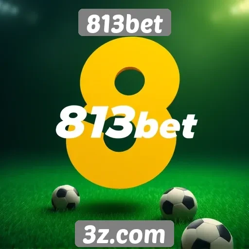 813bet oferece novas opções de apostas