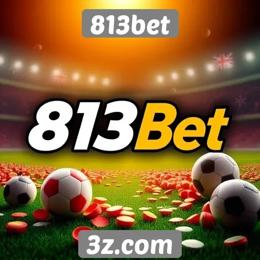 O que oferece a plataforma de apostas 813bet